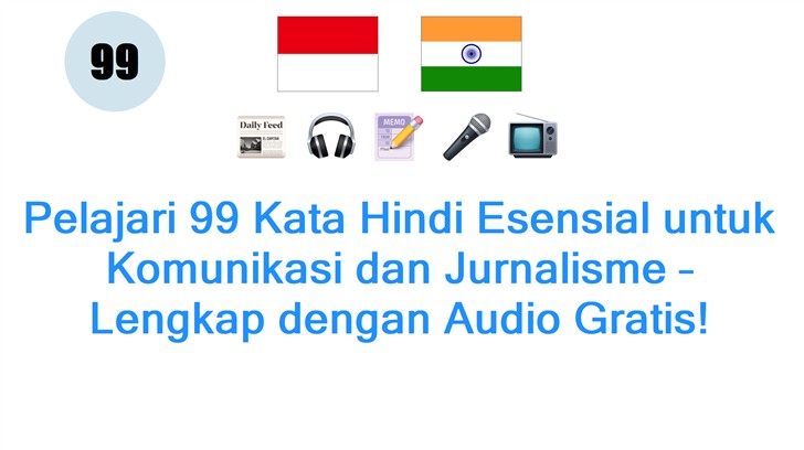 Pelajari 99 Kata Hindi Esensial untuk Komunikasi dan Jurnalisme – Lengkap dengan Audio Gratis!